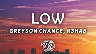 Greyson Chance  Low R3HAB Remix Lyrics [upl. by Yevreh]