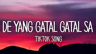 De Yang Gatal Gatal Sa  Lyrics☁️ Tiktok Song  Bukan Pho De Yang Mati Gila Sa [upl. by Geer141]