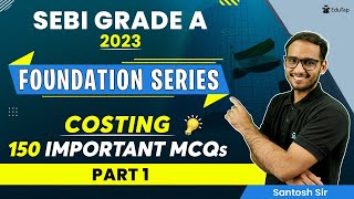 SEBI Grade A Costing Syllabus Preparation  SEBI Costing MCQs  SEBI Grade A 2023 Notification [upl. by Gardner]