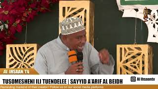 TUSOMESHENI ILI TUENDELEE  SAYYID AARIF AL BEIDH [upl. by Asilav]