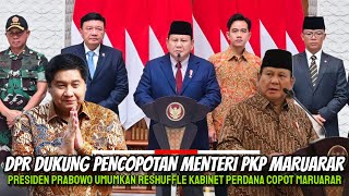 Presiden Prabowo Gelar Reshuffle Kabinet Perdana Copot Menteri PKP Maruarar Yang Hina Wapres Gibran [upl. by Swehttam]