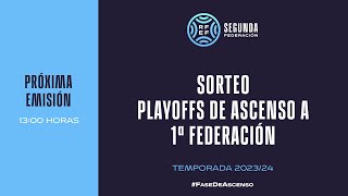 🚨DIRECTO🚨 SORTEO PLAYOFFS DE ASCENSO A 1ª FEDERACIÓN  🔴 RFEF [upl. by Reyna218]