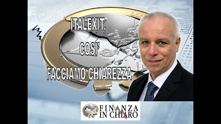 ITALEXIT COSI’ FACCIAMO CHIAREZZA [upl. by Rotceh]