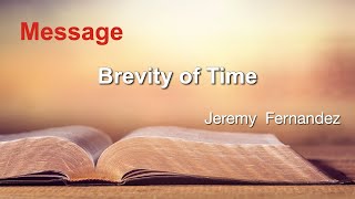 Brevity of Time Jeremy Fernandez 19 10 2024 [upl. by Netsrejk]