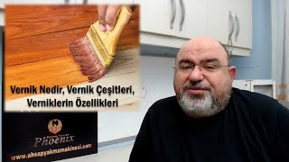 Vernik Nedir Vernik Çeşitleri Verniklerin Özellikleri [upl. by Yenatirb]