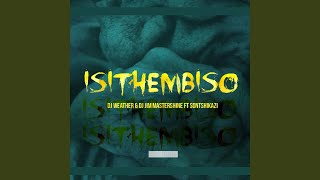 Isithembiso feat Dj Jim Mastershine Sontshikazi [upl. by Eveam]