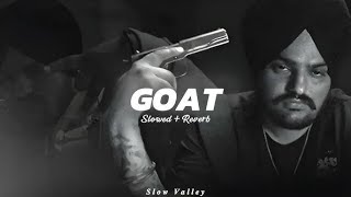 Goat  Slowed  Reverb   Sidhu Moose Wala [upl. by Relda]