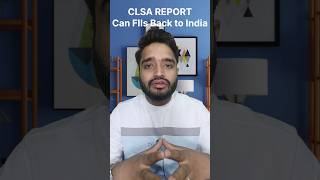 Market Recover Can FII Back to India CLSA REPORT FIIinvestment [upl. by Ococ]