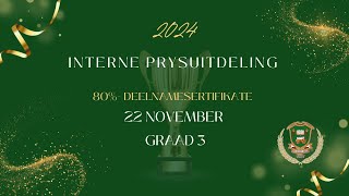 20241122 Interne Prysuitdeling Graad 3 [upl. by Akenehs]