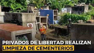 Privados de libertad realizan limpieza de cementerios en Trujillo [upl. by Ortensia756]