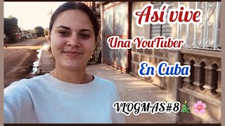 VLOGMAS8🎄🌸Asi vive una YouTuber Cubana en Cuba litzthaliamirandaperez540 [upl. by Reh]