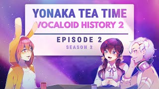 S2 E2 Vocaloid History Part 2 Miku and You《 Yonaka Tea Time 》 [upl. by Aihsital201]