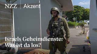 Israels Geheimdienste Was ist da los  NZZ Akzent [upl. by Prisilla]