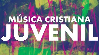 MÚSICA CRISTIANA JUVENIL 2020  ALABANZAS QUE ALEGRAN EL CORAZÓN  ALABANZAS HERMOSAS PARA JÓVENES [upl. by Eltrym]