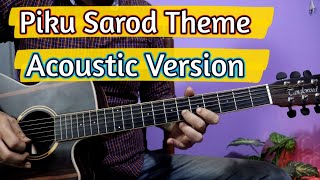 Piku Sarod Theme Acoustic Guitar Tabs  Easy Lesson [upl. by Ardnaxila]