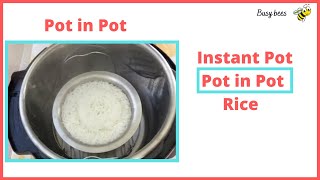 Cooking Rice Pot in Pot Method  Instant Pot [upl. by Tezzil913]