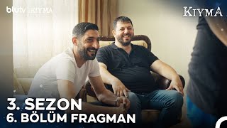 Kıyma 3 Sezon  6 Bölüm Fragman [upl. by Free]