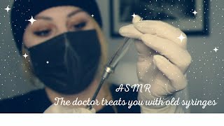 ASMR  The doctor treats you with old syringes [upl. by Ilyk]