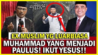 MUHAMMAD YANG MENJADI PAULUS IKUT YESUS KESAKSIAN MUHAMMAD NUROHMAN [upl. by Nerro]