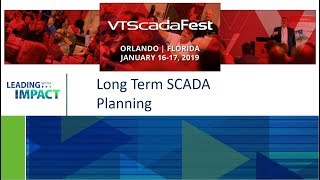 VTScadaFest2019 Seminar  Long Term SCADA Planning [upl. by Shauna966]