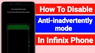 Infinix antiinadvertent Mode Do Not Cover The Top Of The Screen  How To Fix antiinadvertent Mode [upl. by Ahsas]