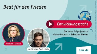 Beat für den Frieden  Podcast Entwicklungssache 21 [upl. by Eniamreg]