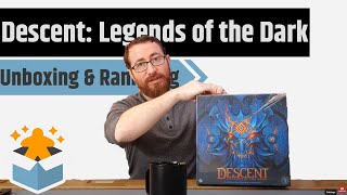 Descent Legends of the Dark  Unboxing amp Rambling [upl. by Naimed]