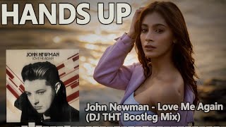 John Newman  Love Me Again DJ THT Bootleg Mix [upl. by Fallon247]