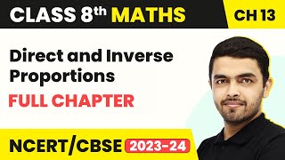 Direct and Inverse Proportions  Full Chapter Explanation and NCERT Solutions  Class 8 Maths Ch 13 [upl. by Kciremed741]