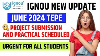 Big Update IGNOU New Notifications For All  IGNOU June 2024 Practical Schedule  IGNOU Project [upl. by Zonnya]