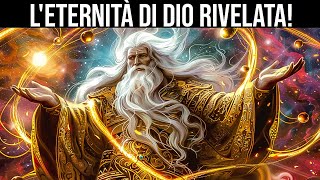 IL MISTERO DI DIO Chi Era Prima della Creazione [upl. by Dalila]