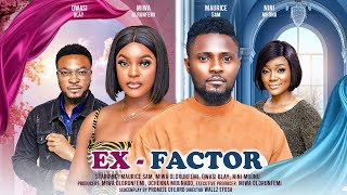 EX FACTOR  MAURICE SAM MIWA OLORUNFEMI QWASI BLAY latest 2024 nigerian movie [upl. by Ahsaret]