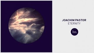 Joachim Pastor  Eternity [upl. by Babette]