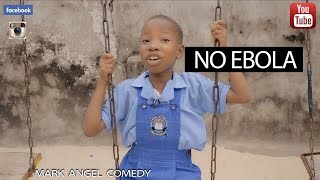 NO EBOLA Mark Angel Comedy [upl. by Buyers]