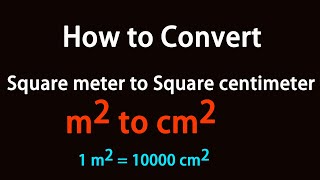 How to Convert Square meter to Square centimeter [upl. by Kehsihba]