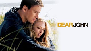 Dear John 2010 Movie  Channing Tatum Amanda Seyfried Henry Thomas  Dear John Movie Full Review [upl. by Lusa]