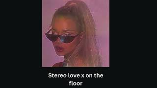 Stereo love x on the floor slowed  reverb [upl. by Nayr545]