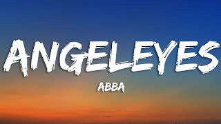 Angeleyes  ABBA Lyrics [upl. by Sigrid]