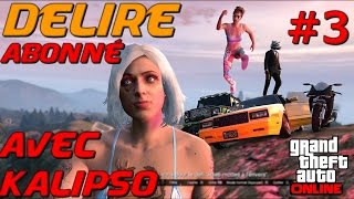 Délire Abonnés avec Kalipso53 3  GTA V Next Gen [upl. by Lock]