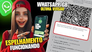 NOVO WhatsApp GB 2024  WhatsApp GB Última Versão  WAGB FUNCIONANDO com ESPELHAMENTO [upl. by Lipkin721]