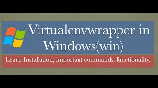 Virtualenvwrapper in windows  Better way to manage virtual environments [upl. by Mafala215]