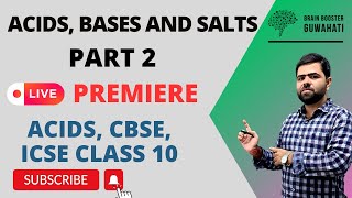 Acids Bases and Salts Part 2  ACIDS CBSE ICSE CLASS 10  By Sridhar Sir  Brain Booster Guwahati [upl. by Antsirhc]