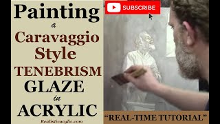 Did I ruin it Painting a CaravaggioStyle Tenebrism Glaze in Acrylic Glazing Technique RealTime [upl. by Gallard]