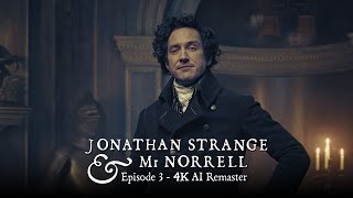 Jonathan Strange amp Mr Norrell 2015  Episode 3  4K AI Remaster [upl. by Guillemette]