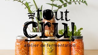 Tout Cru Atelier de fermentation [upl. by Felder]