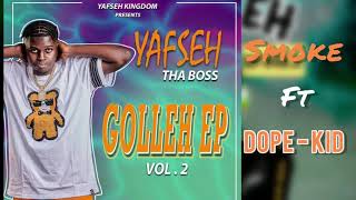 Yafseh ft dopekid SMOKE Golleh EP2 [upl. by Hilar288]