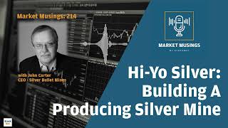 Hi Yo Silver Building A Producing Silver Mine [upl. by Eresed245]