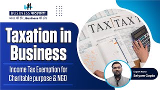 Charitable Purpose and NGO Income Tax Exemption Explained  Unlocking Tax Benefits [upl. by Chemesh253]