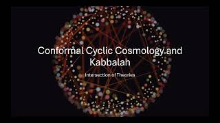 Telemetry Ep14 Conformal Cyclic Cosmology and Kabbalah Overview by Dr Paul Cottrell [upl. by Cornell]