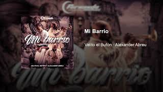 Velito el Bufón ❌ Alexander Abreu  Mi Barrio Audio Oficial [upl. by Atinas]